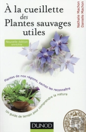 À La Cueillette Des Plantes Sauvages Utiles (2e Édition)