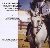 A La Decouvert De L'Equitation Portugaise