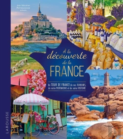 Bertrand.pt - À La Découverte De La France : Un Tour De France De Nos Terroirs, De Notre Patrimoine Et De Notre Histoire