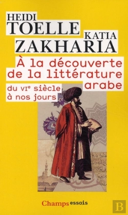 Bertrand.pt - À La Découverte De La Littérature Arabe ; Du Vie Siècle À Nos Jours