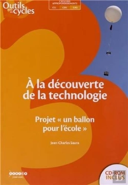 Bertrand.pt - A La Decouverte De La Technologie Au Cycle 3 - Projet 'Un Ballon Pour L'Ecole