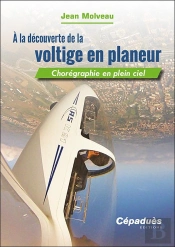 À La Découverte De La Voltige En Planeur ; Chorégraphie En Plein Ciel
