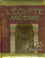 À La Decouverte De L'Histoire ; L'Egypte Ancienne