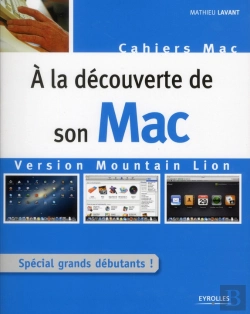 Bertrand.pt - A La Decouverte De Mac Os X Mountain Lion - Special Grands Debutants.
