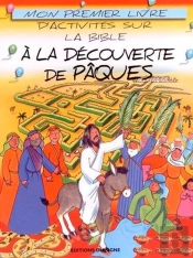 À La Decouverte De Pâques ; Mon Premier Livre D'Activités Sur La Bible