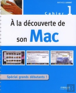 Bertrand.pt - À La Découverte De Son Mac Tome 1 ; Spécial Grands Débutants !