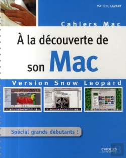 Bertrand.pt - À La Découverte De Son Mac ; Version Snow Leopard ; Spécial Grands Débutants !