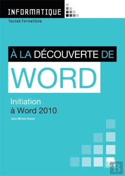 Bertrand.pt - À La Découverte De Word 2010 ; Initiation À Word 2010