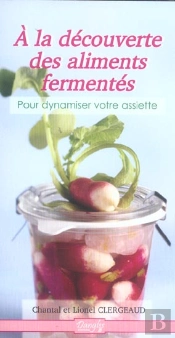 A La Decouverte Des Aliments Fermentes