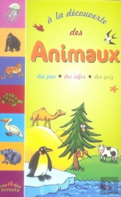 A La Decouverte; Des Animaux