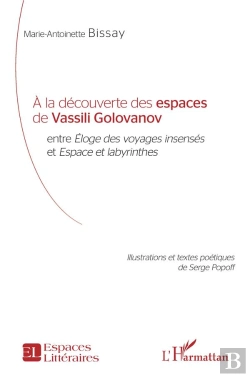 Bertrand.pt - A La Decouverte Des Espaces De Vassili Golovanov - Entre Eloges Des Voyages Insenses Et Espace Et La