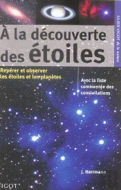 A La Decouverte Des Etoiles ; Reperer Et Observer Les Etoiles Et Les Planetes