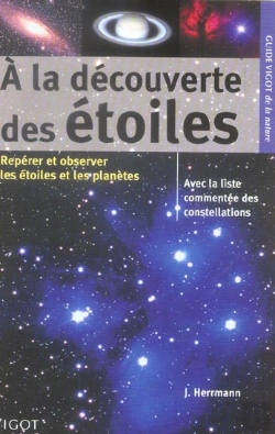 Bertrand.pt - A La Decouverte Des Etoiles ; Reperer Et Observer Les Etoiles Et Les Planetes