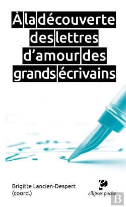 Bertrand.pt - À La Découverte Des Lettres D'Amour Des Grands Écrivains