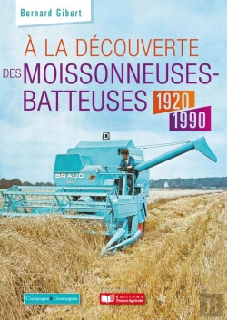 Bertrand.pt - À La Découverte Des Moissonneuses-Batteuses 1920-2000