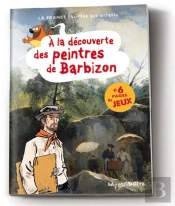 A La Decouverte Des Peintres De Barbizon