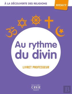 Bertrand.pt - A La Découverte Des Religions - Au Rythme Du Divin - 5e - Professeur