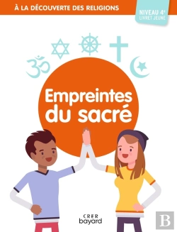 Bertrand.pt - À La Découverte Des Religions : Empreintes Du Sacré ; 4a ; Jeune