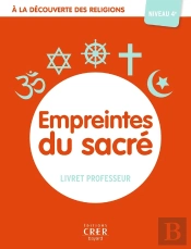 À La Découverte Des Religions : Empreintes Du Sacré : 4a : Professeur