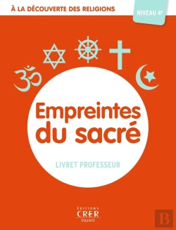 Bertrand.pt - À La Découverte Des Religions : Empreintes Du Sacré : 4a : Professeur