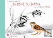 À La Découverte Des Saisons Du Japon Avec Le Poète Issa : Mon Premier Livre De Haïkus