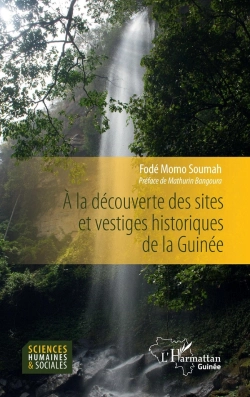 Bertrand.pt - À La Découverte Des Sites Et Vestiges Historiques De La Guinée