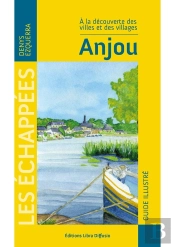 À La Decouverte Des Villes Et Des Villages : Anjou