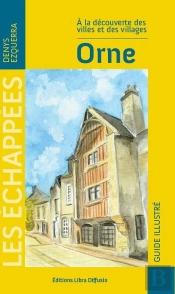 À La Découverte Des Villes Et Des Villages : Orne