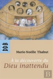 A La Découverte Du Dieu Inattendu