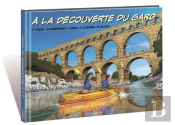 A La Decouverte Du Gard