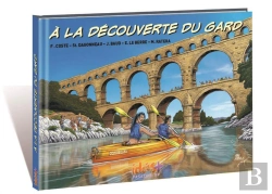 Bertrand.pt - A La Decouverte Du Gard