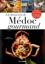 À La Découverte Du Médoc Gourmand