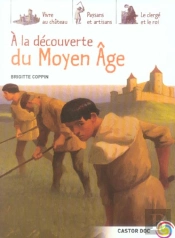 A La Decouverte Du Moyen Age