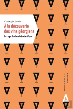 Bertrand.pt - À La Découverte Du Vin Georgien : Un Regard Culturel Et Scientifique
