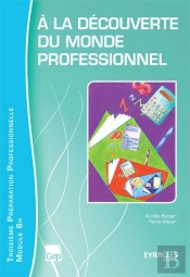 À La Découverture Du Monde Professionnel ; Élève ; Module 6h