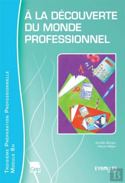Bertrand.pt - À La Découverture Du Monde Professionnel ; Élève ; Module 6h