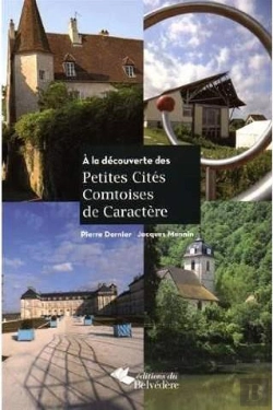 Bertrand.pt - A La Decouvete Des Petites Cites Comtoises De Caracteres
