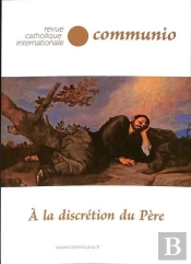 A La Discrétion Du Père : Communio, Revue Catholique Internationale