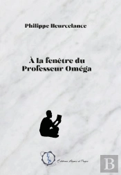 À La Fenêtre Du Professeur Oméga