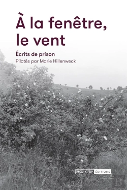 Bertrand.pt - A La Fenêtre Le Vent : Ecrits De Prison