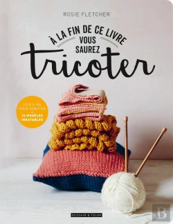 Bertrand.pt - À La Fin De Ce Livre Vous Saurez Tricoter