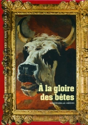 À La Gloire Des Bêtes