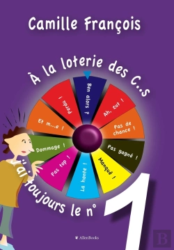 Bertrand.pt - A La Loterie Des C..S, J'Ai Toujours Le Numero 1