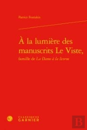 A La Lumiere Des Manuscrits Le Viste