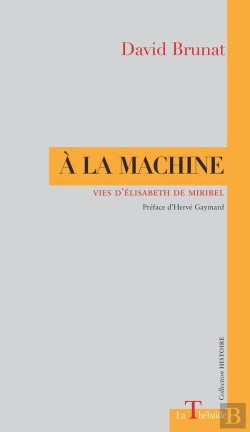 Bertrand.pt - A La Machine : Vies D'Elisabeth De Miribel