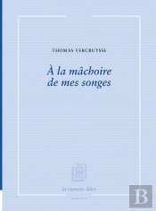 A La Machoire De Mes Songes