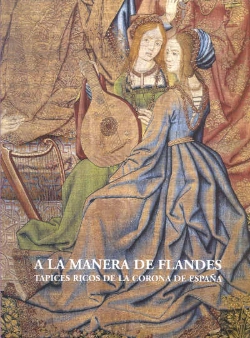 Bertrand.pt - A La Manera De Flandes: Tapices Ricos De La Corona De España