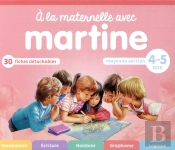 A La Maternelle Avec Martine - Moyenne Section 4-5 Ans