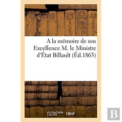 Bertrand.pt - A La Memoire De Son Excellence M. Le Ministre D'Etat Billault