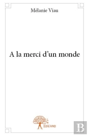 A La Merci D'Un Monde
